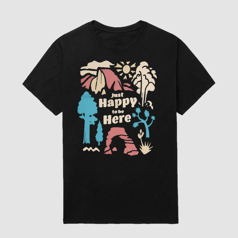 Just Happy To Be Here Short Sleeve T-Shirt