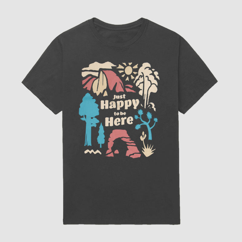 Just Happy To Be Here Short Sleeve T-Shirt