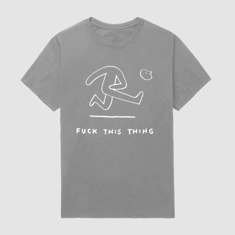 Fuck This Thing Short Sleeve T-Shirt