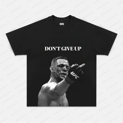 DONT GIVE UP TEE